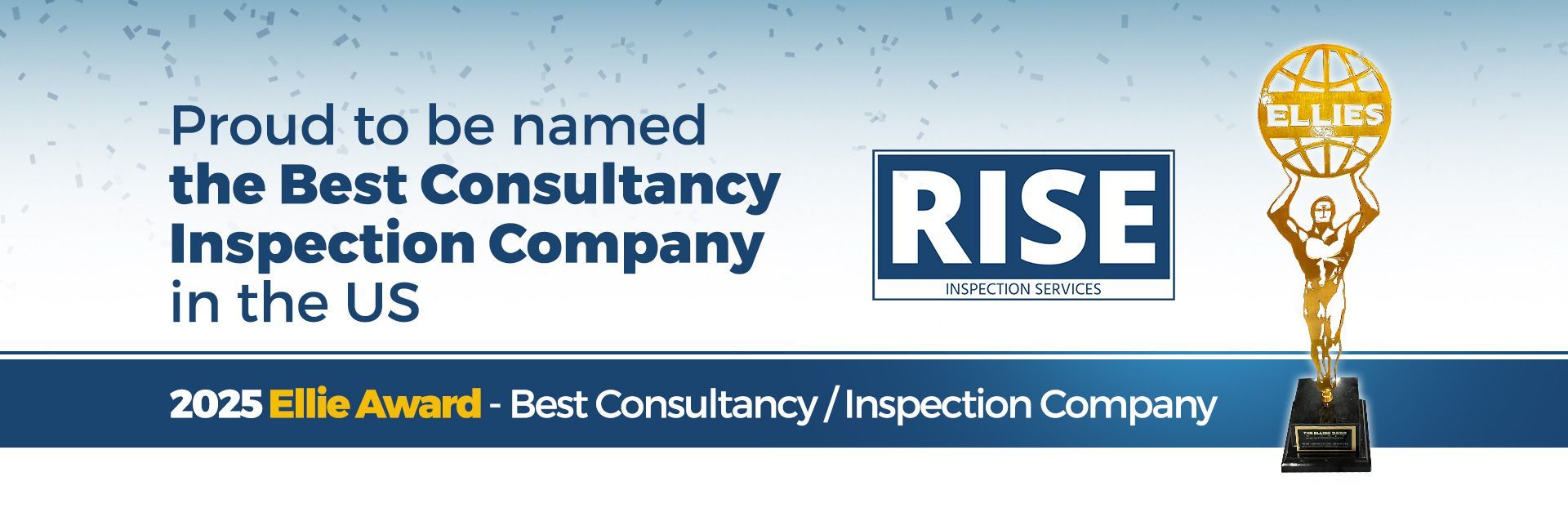 Blue banner reading “Proud to be named the Best Consultancy Inspection Company in the US,” with RISE logo and award trophy